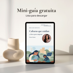 Culturas que cuidan: 3 claves para empezar
